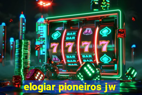 elogiar pioneiros jw